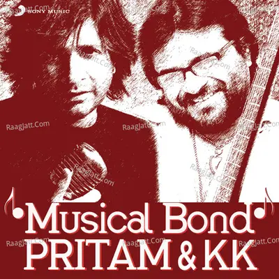 Musical Bond: Pritam & KK Poster