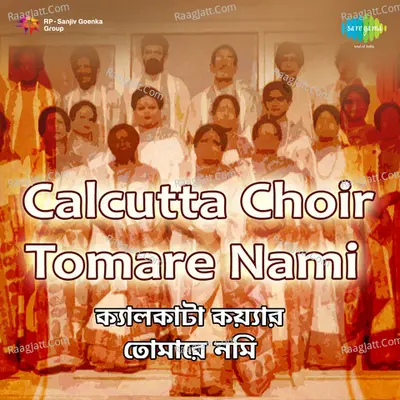 Calcutta Choir - Tomare Nami Poster