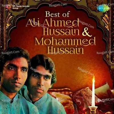 Best of Ali Ahmed Hussain and Mohhammed Hussain - Ustad Ali Ahmed Hussain