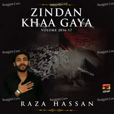 Zindan Khaa Gaya, Vol. 2016-17 - RAZA HASSAN