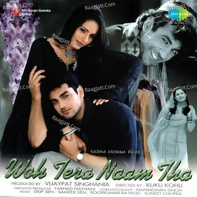 Woh Tera Naam Tha - Roop Kumar Rathod