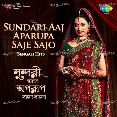 Sundari Aaj Aparupa Saje Sajo Bengali Hits Poster