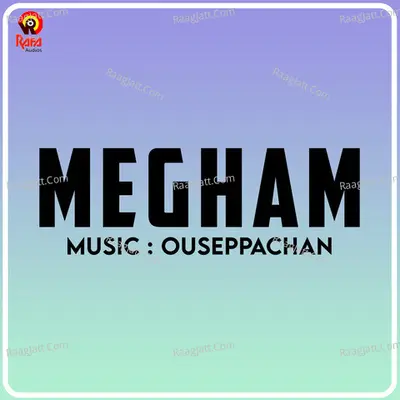 Megham (Original Motion Picture Soundtrack) - Ouseppachan