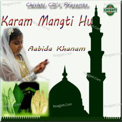 Karam Mangti Hu - Aabida Khanam