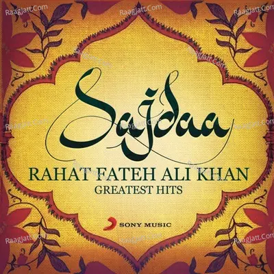 Sajdaa - Rahat Fateh Ali Khan Greatest Hits - Rahat Fateh Ali Khan