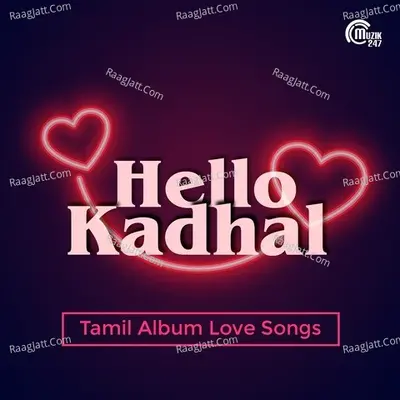 Hello Kadhal - Tamil Album Love Songs Poster