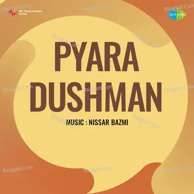 Pyara Dushman - Asha Bhosle