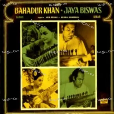 Duet  (sarod And Sitar) - Bahadur Khan And Jaya Biswas  - Jaya Biswas