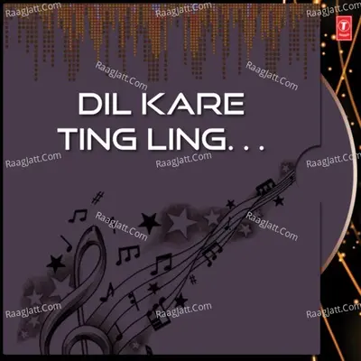 Dil Kare Ting Ling Poster