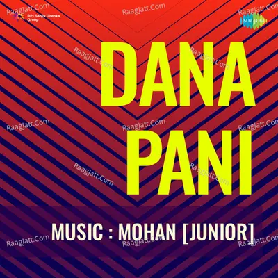 Dana Pani - Mohan (Junior)