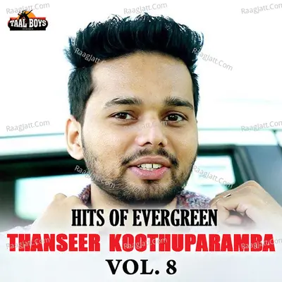 Hits Of Evergreen Thanseer Koothuparamba Vol 8 Poster