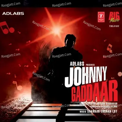 Johnny Gaddaar - Shankar Mahadevan