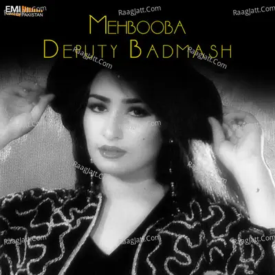 Deputy Badmash / Mehbooba - Humera Channa