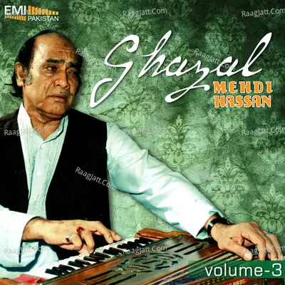 Mehdi Hassan Ghazals, Vol.3 - Mehdi Hassan