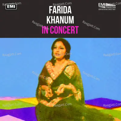 Farida Khanum In Concert (Live) - Farida Khanum