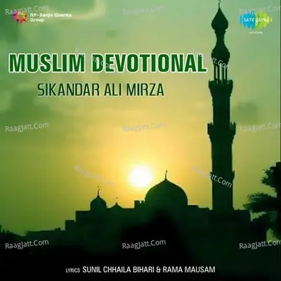 Muslim Devotional By Sikandar Ali Mirza - Mirza Sikandar Ali