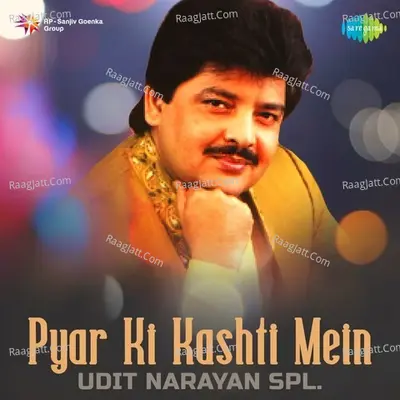 Pyar Ki Kashti Mein - Udit Narayan Spl Poster