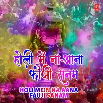 Holi Mein Na Aana Fauji Sanam Poster