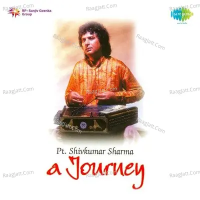 A Journey With Pandit Shivkumar Sharma (santoor) - Pandit Shiv Kumar Sharma