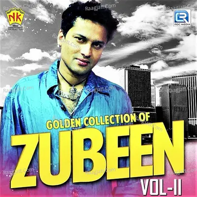 Golden Collection Of Zubeen Vol - II - Zubeen Garg