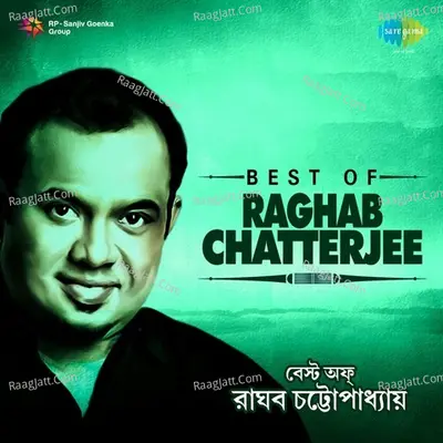 Best of Raghab Chatterjee Poster