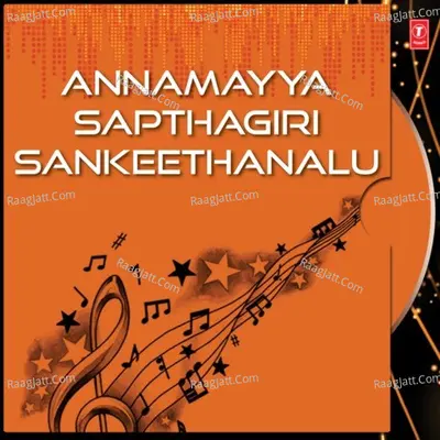 Annamayya Sapthagiri Sankeethanalu - Parupalli Sathyanaryana