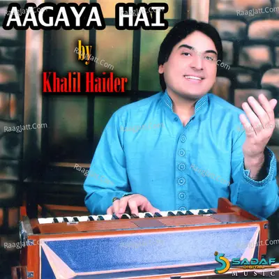 Aagaya Hai - Khalil Haider