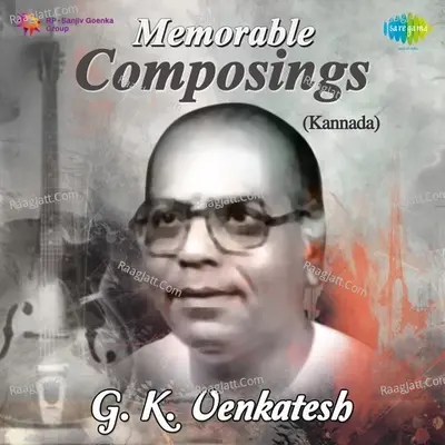 Memorable Composings Of G. K. Venkatesh - G. K. Venkatesh