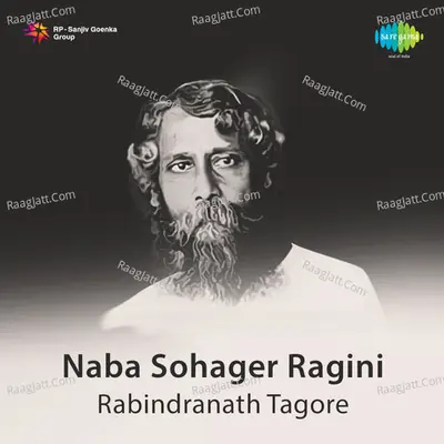 Naba Sohager Ragini - Gurudev Rabindranath Tagore