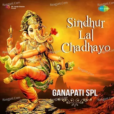 Sindhur Lal Chadhayo - Ganapati Spl Poster