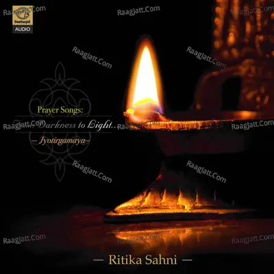 Prayers Songs From Darkness To Light - Ritika Sahni