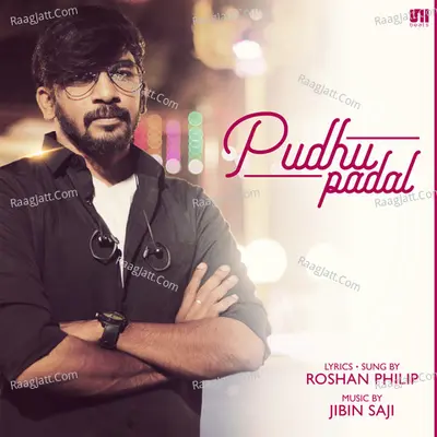 Pudhu Padal - Roshan Philip