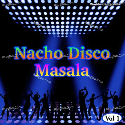 Nacho Disco Masala, Vol. 1 - Aarpana Mayekar