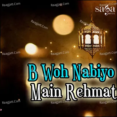 B Woh Nabiyo Main Rehmat - Zainul Abedin