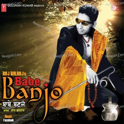 Babe Banjo - Raj Balraj