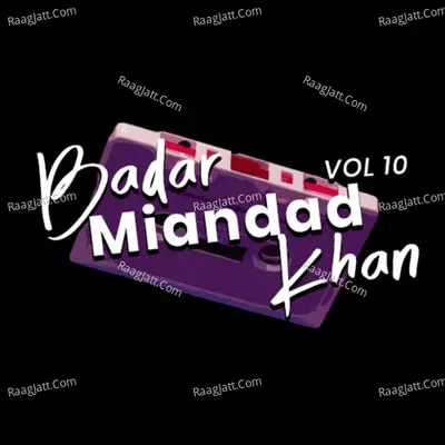 Badar Miandad Khan, Vol. 10 - Badar Miandad Khan