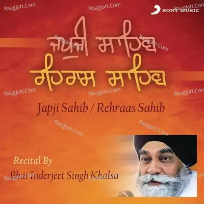 Japji Sahib Rehraas Sahib - Bhai Inderjeet Singh Khalsa