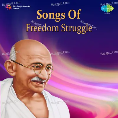 Songs Of Freedom Struggle - Unknown