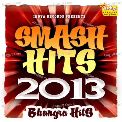 Smash Hits 2013 - Bhangra Hits - Simranjeet