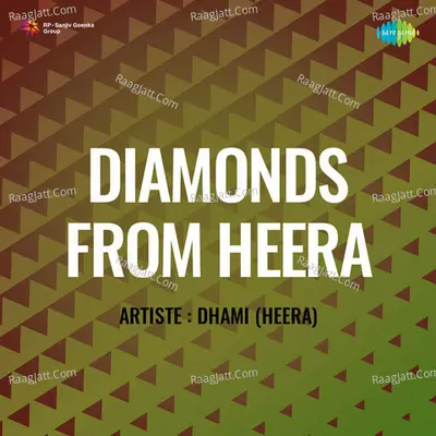 Diamonds From Heera - Dhami Heera