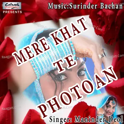 Mere Khat Te Photoan - Maninder Deol