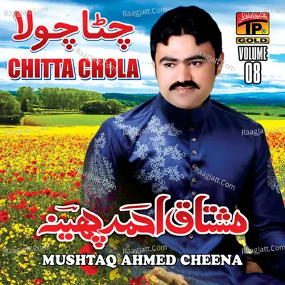 Chitta Chola, Vol. 08 - Mushtaq Ahmed Cheena