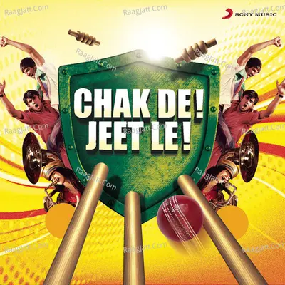 Chak De! Jeet Le! - Shankar Mahadevan