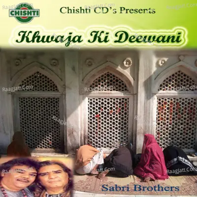 Khwaja Ki Deewani - Gulam Farid Sabri