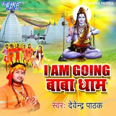 I Am Going Baba Dham Poster