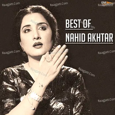 Best of Nahid Akhtar - Nahid Akhtar