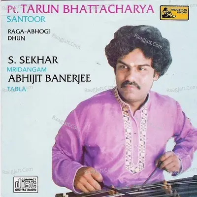 Tarun Bhattacharya - Hindustani Classical - Santoor - Tarun Bhattacharya