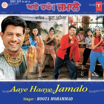 Aaye Haaye Jamalo - Butta Mohammad