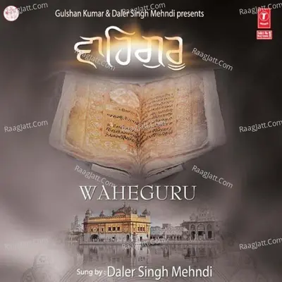 Wahe Guru - Daler Mehndi