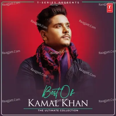 Best Of Kamal Khan - The Ultimate Collection Poster